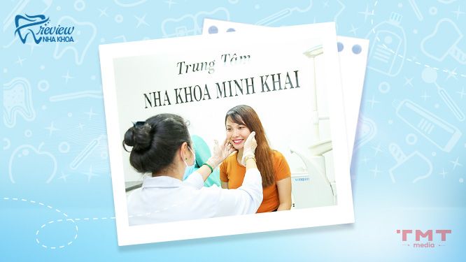 Nha khoa Minh Khai TPHCM - Miễn phí dịch vụ phòng chờ 