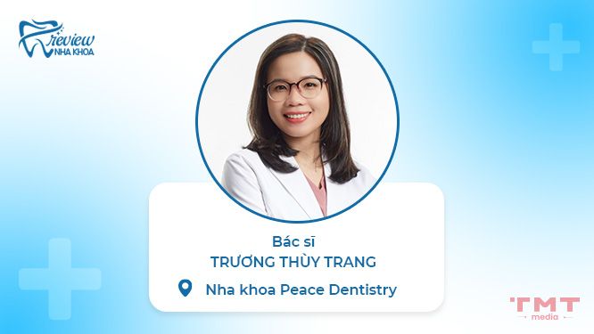 Bác sĩ Trương Thị Thùy Trang - Nha khoa Peace Dentistry