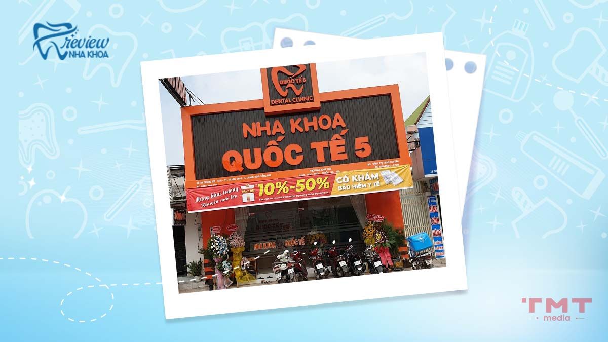 Nha khoa Quốc Tế nhiều chi nhánh nha khoa ở Trảng Bom