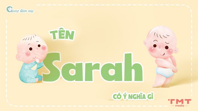 Tên Sarah có ý nghĩa gì?