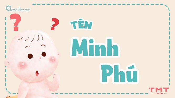 Tên Minh Phú có ý nghĩa gì?