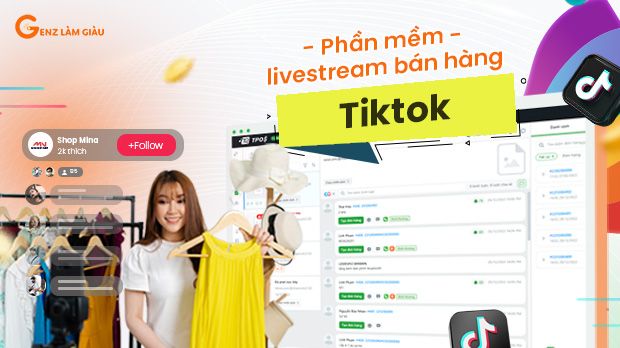 Phần mềm livestream bán hàng TikTok, chốt đơn hiệu quả, hạn chế sót đơn