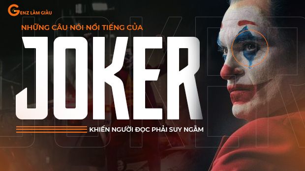 Những câu nói nổi tiếng của Joker khiến người đọc phải suy ngẫm