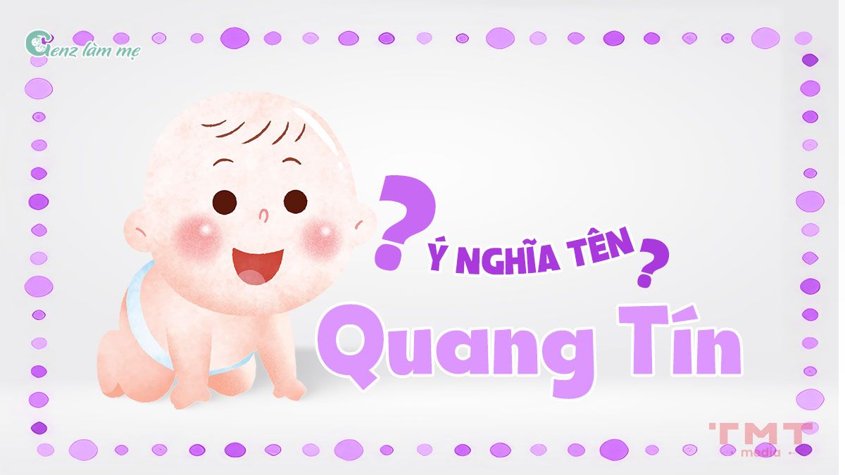 Tên Quang Tín có ý nghĩa gì?
