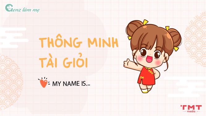 Tên tiếng Hoa cho bé gái tượng trưng cho sự thông minh, tài giỏi