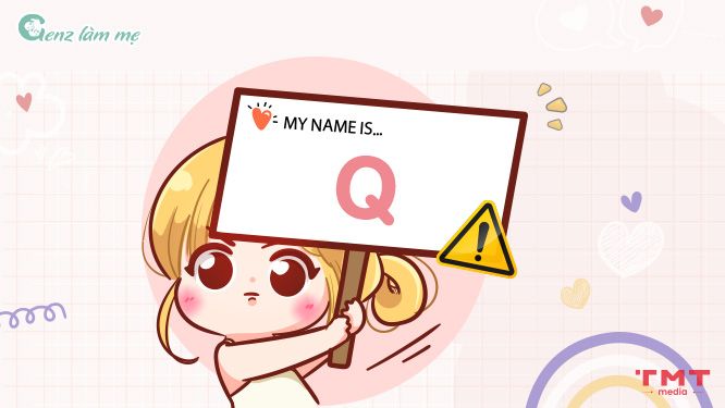 Lưu ý quan trọng khi đặt tên con gái bắt đầu bằng chữ Q