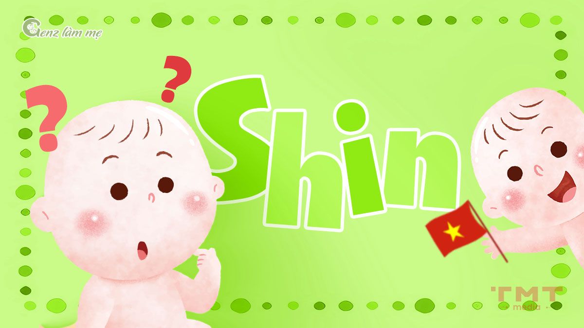Tên Shin có ý nghĩa gì trong tiếng Việt?