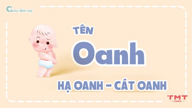 Tên đệm cho tên Oanh mang ý nghĩa thông minh, giỏi giang