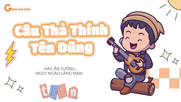 77+ Câu thả thính tên Dũng hay, ấn tượng, ngọt ngào lãng mạn