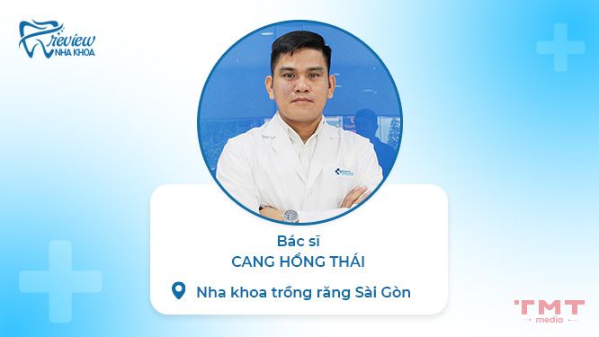 Bác sĩ Cang Hồng Thái - Nha khoa trồng răng Sài Gòn