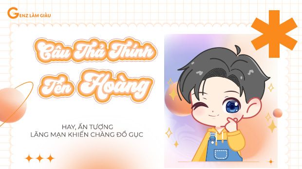 118+ Câu thả thính tên Hoàng hay, ấn tượng, lãng mạn khiến chàng đổ gục