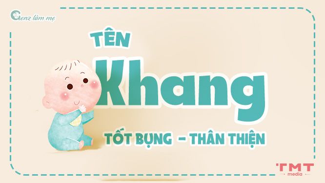 Tên đệm cho tên Khang mang ý nghĩa tốt bụng, thân thiện