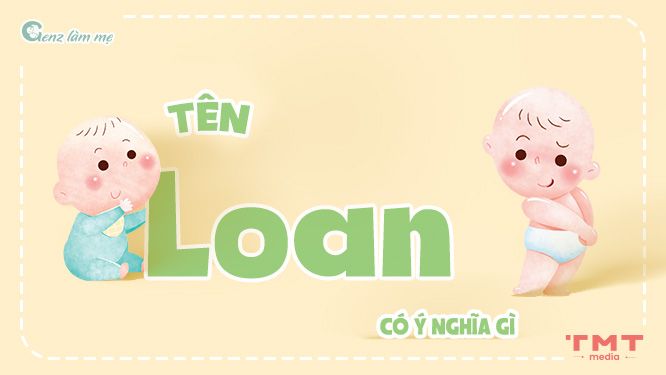 Theo Hán Việt, tên Loan có ý nghĩa gì?
