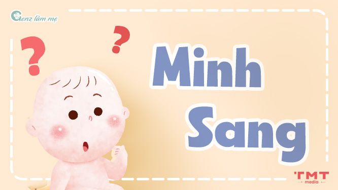 Tên Minh Sang có ý nghĩa gì?