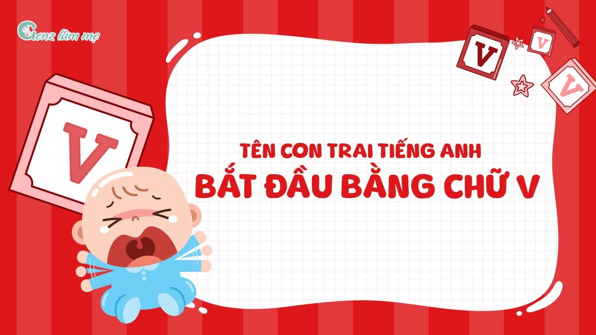 Tên con trai tiếng Anh bắt đầu bằng chữ V