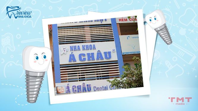 Á Châu - Nha khoa trồng răng Implant Vũng Tàu nổi tiếng