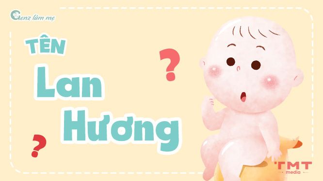 Tên Lan Hương có ý nghĩa gì?