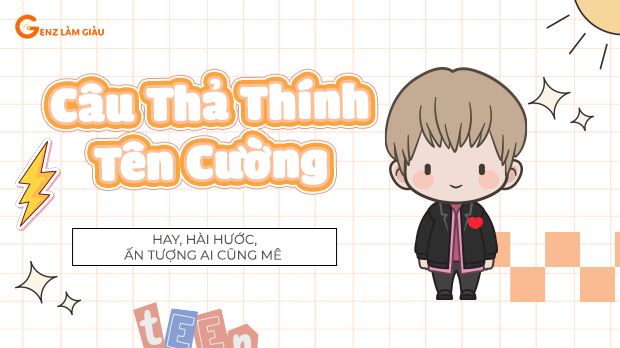 79+ Câu thả thính tên Cường hay, hài hước, ấn tượng ai cũng mê