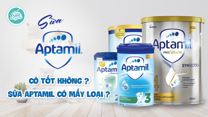 Sữa Aptamil có tốt không? Sữa Aptamil có mấy loại?