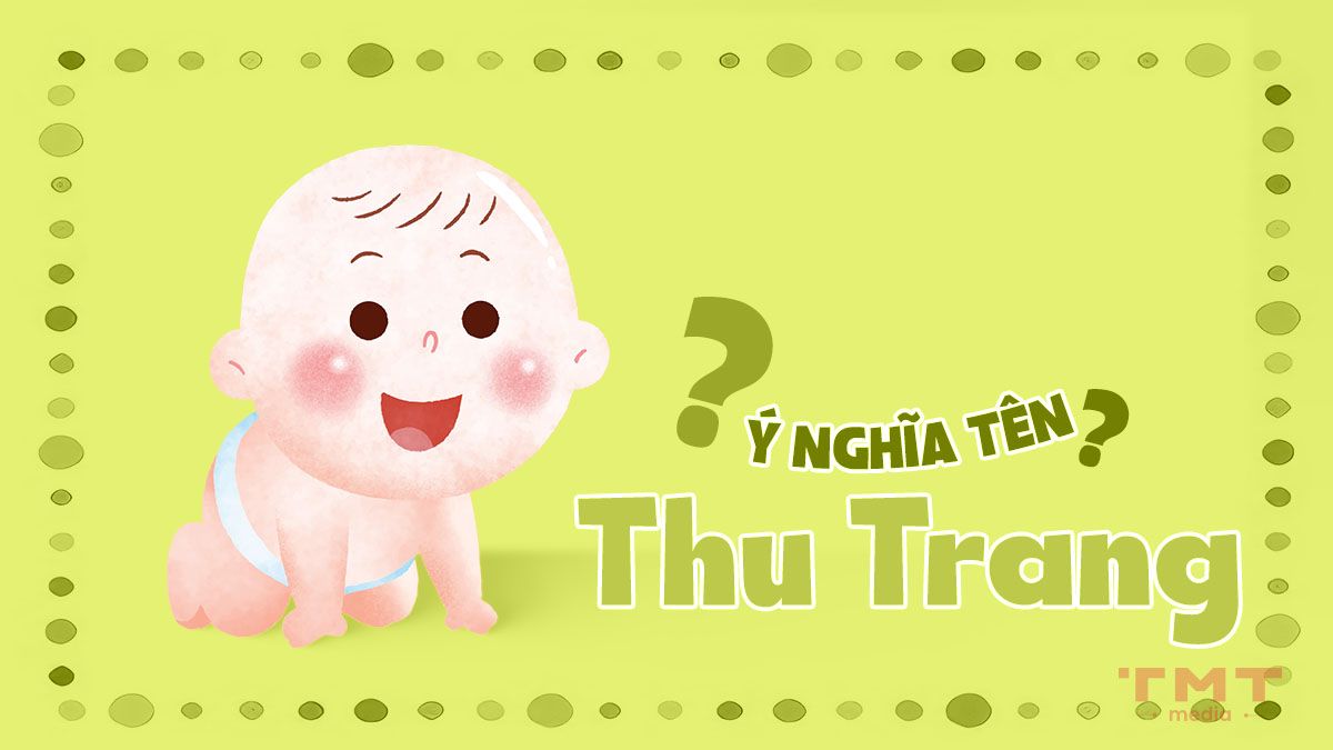 Tên Thu Trang có ý nghĩa gì?