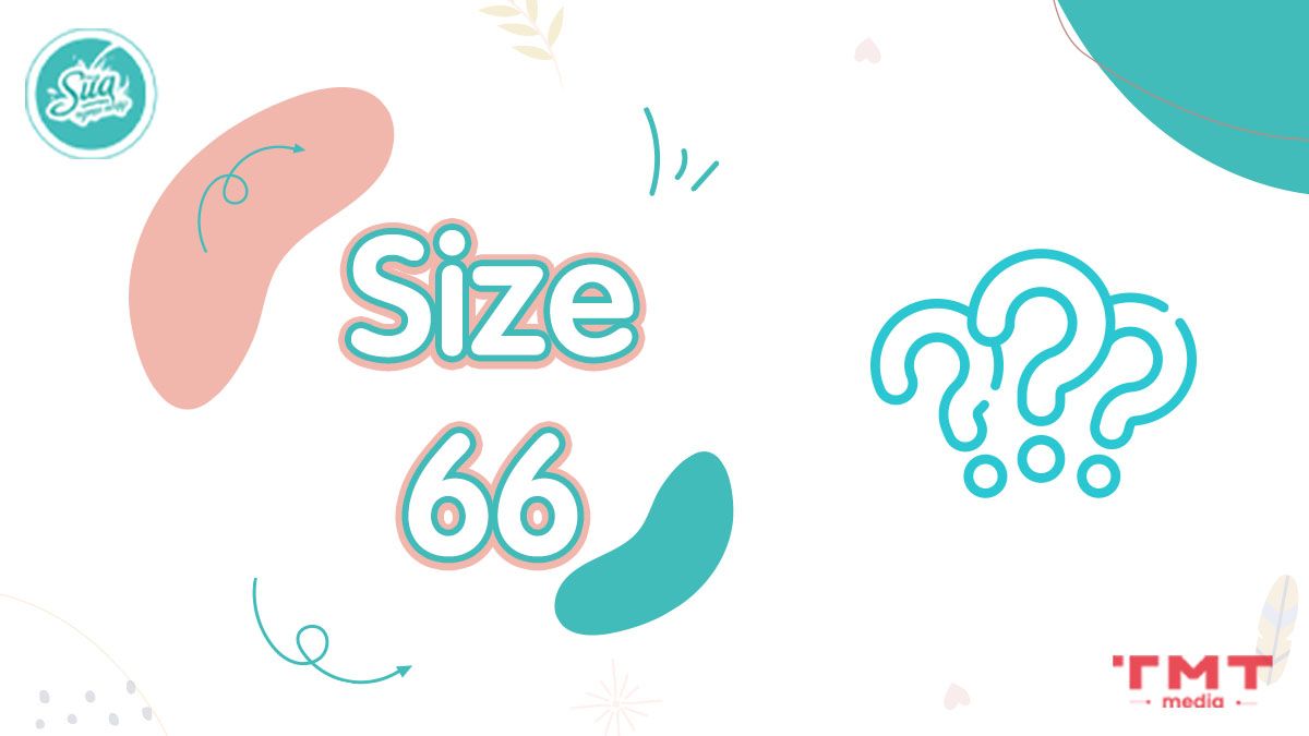 Size 66 là size gì?