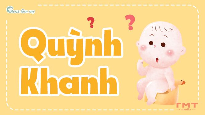 Tên Quỳnh Khanh có ý nghĩa gì?