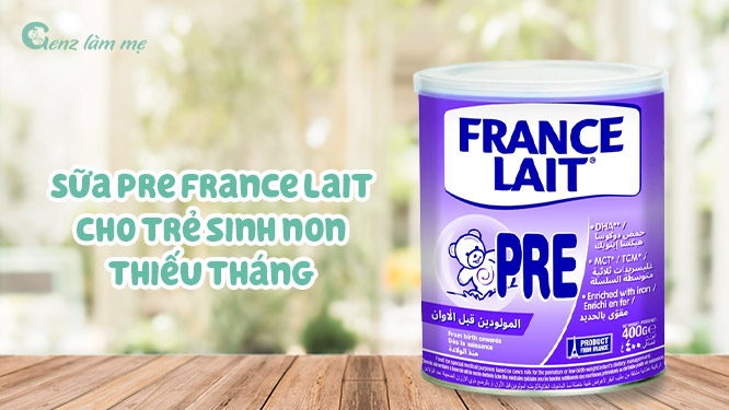 Sữa Pre France Lait cho trẻ sinh non thiếu tháng