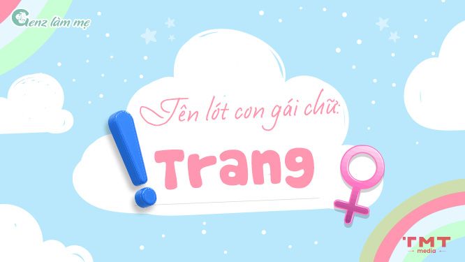 Những lưu ý cần biết khi đặt tên lót chữ Trang cho bé gái
