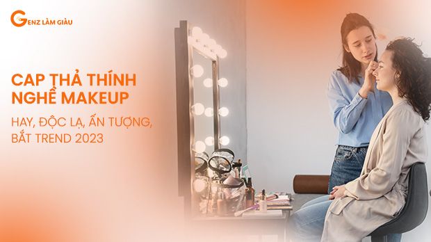 99+ Stt thả thính nghề makeup hay, ngắn gọn, ấn tượng độc đáo bắt trend 2023