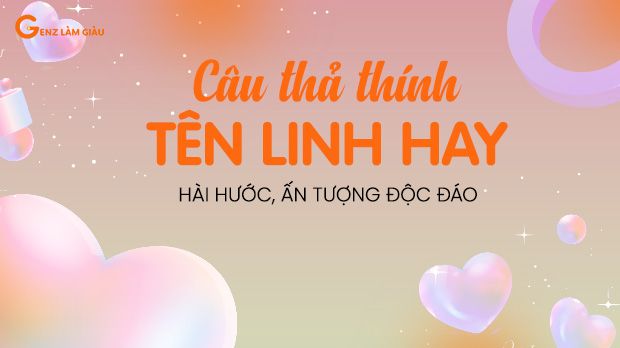 165+ Câu thả thính tên Linh hay, ngắn gọn, độc đáo, ấn tượng