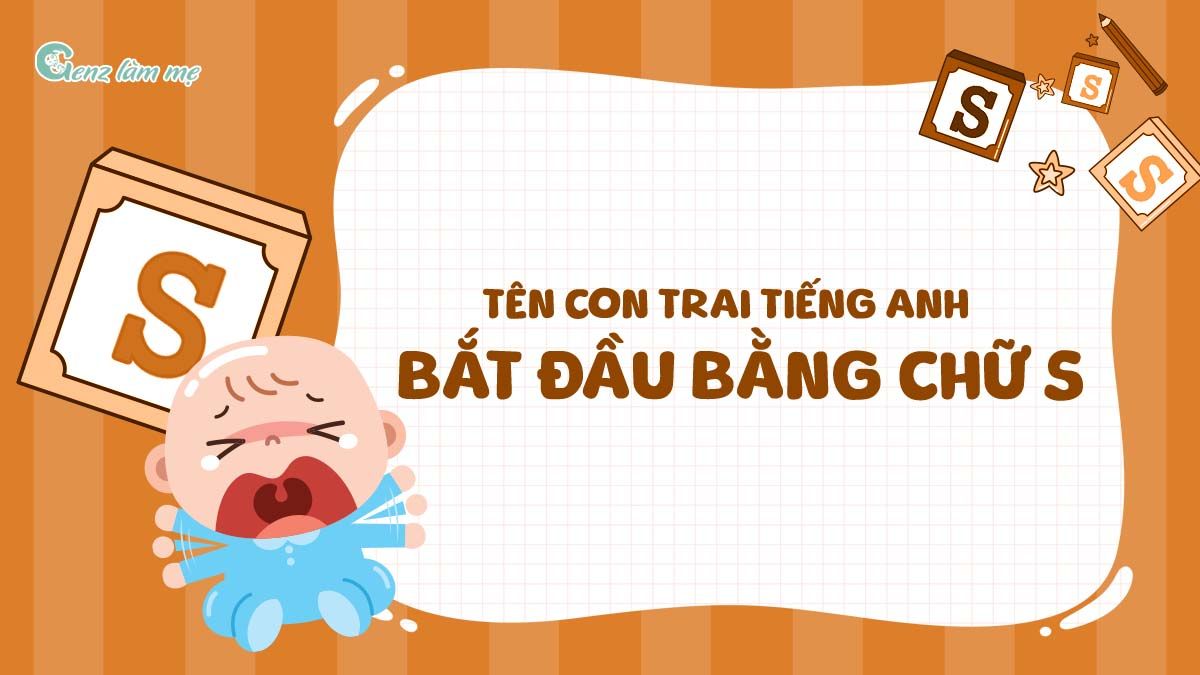 Tên con trai tiếng Anh bắt đầu bằng chữ S