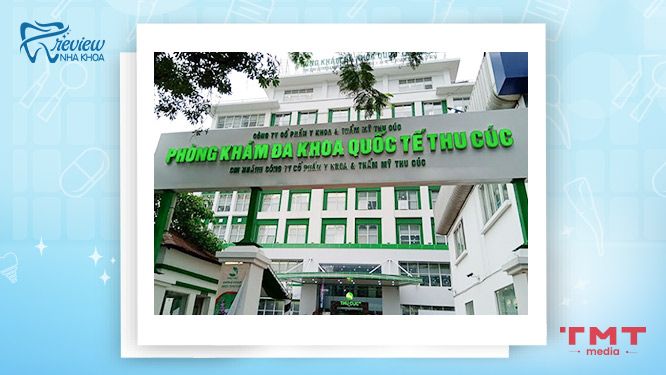 Bệnh viện Đa khoa Quốc tế Thu Cúc - cơ sở trồng răng Implant Hà Nội
