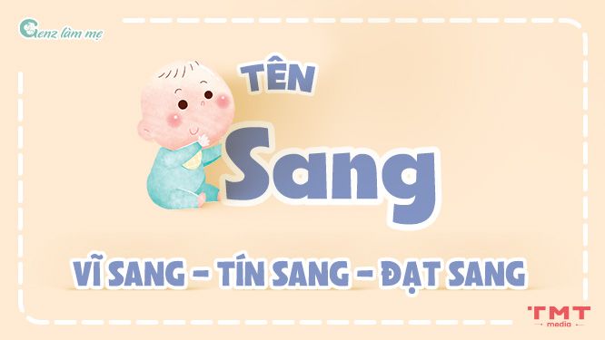 Tên đệm cho tên Sang mang ý nghĩa tài giỏi, khôi ngô