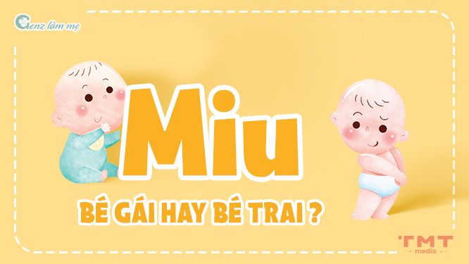 Nên đặt tên Miu cho bé gái hay bé trai?