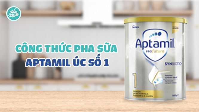Công thức pha sữa Aptamil Úc số 1 (Bé từ 0 - 6 tháng)