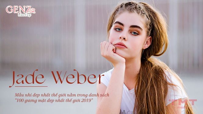 Jade Weber - Mẫu nhí đẹp nhất thế giới nằm trong danh sách “100 gương mặt đẹp nhất thế giới 2019”