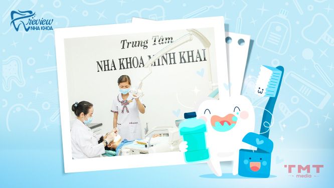 Nha khoa Minh Khai - Top phòng khám tẩy trắng răng uy tín HCM