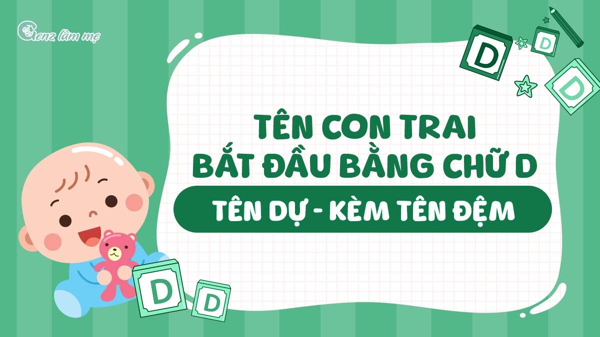 Tên con trai bắt đầu bằng chữ D - tên Dự kèm tên đệm