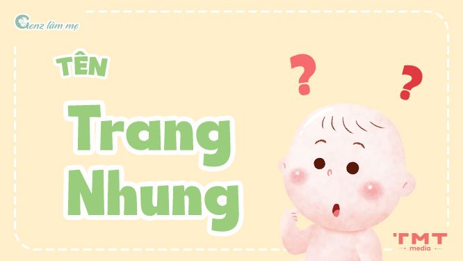 Tên Trang Nhung có ý nghĩa gì?