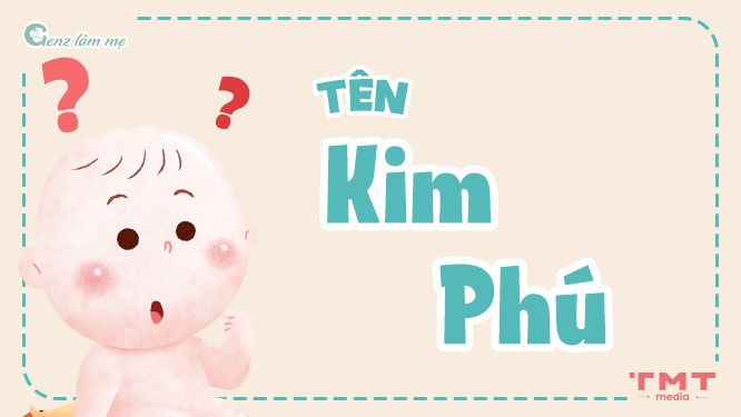 Tên Kim Phú có ý nghĩa gì?