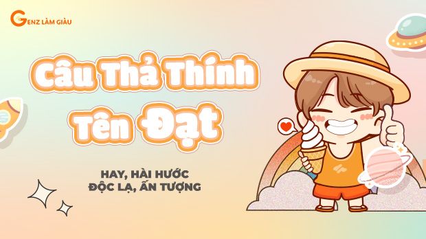 89+ Câu thả thính tên Đạt hay, hài hước, độc lạ, ấn tượng