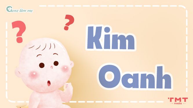 Tên Kim Oanh có ý nghĩa gì?
