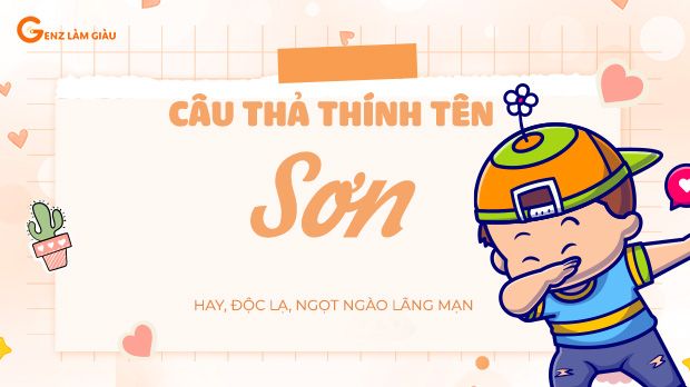 83+ Câu thả thính tên Sơn hay, độc lạ, ngọt ngào lãng mạn