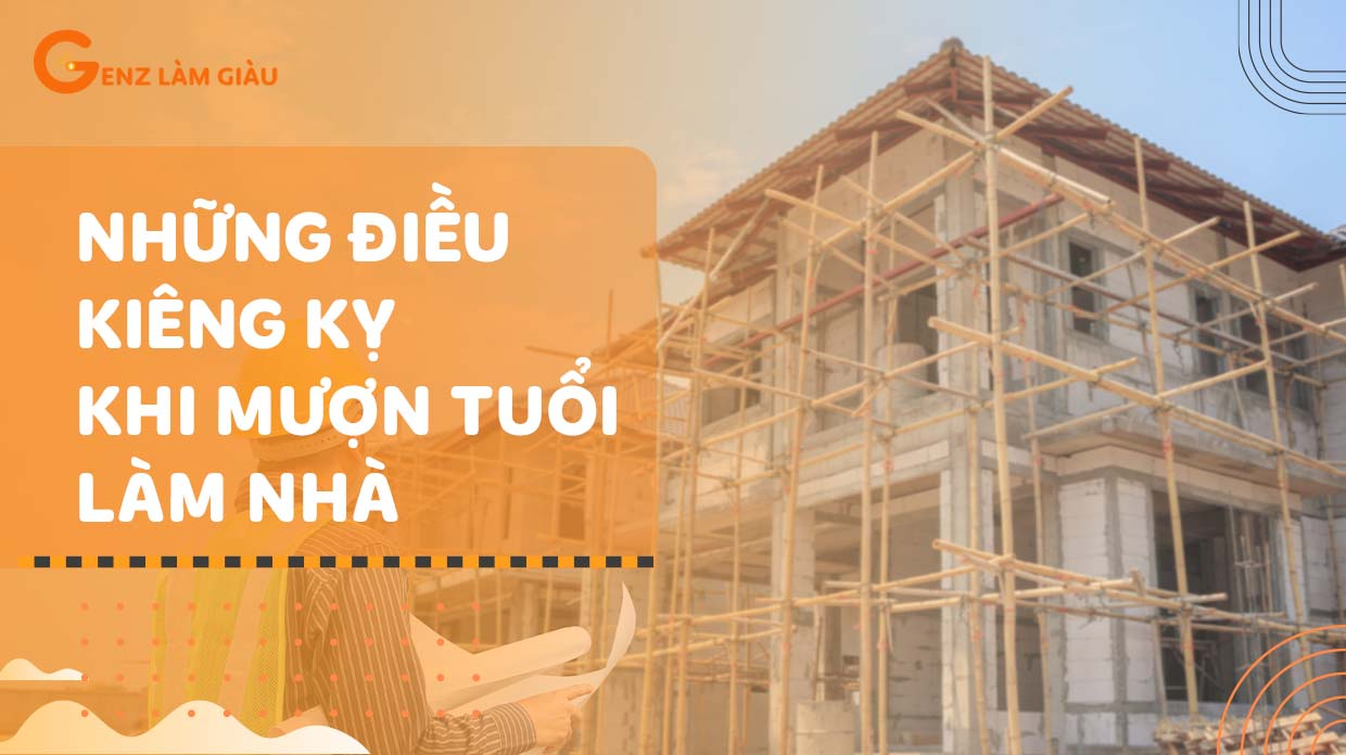 Những điều kiêng kỵ khi mượn tuổi làm nhà gia chủ cần lưu ý