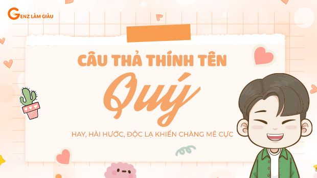 77+ Câu thả thính tên Quý hay, hài hước, độc lạ khiến chàng mê cực